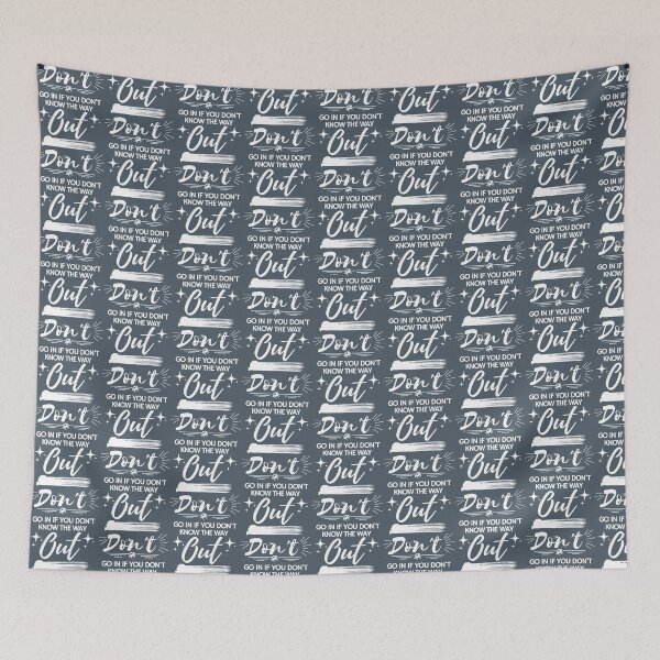 Item preview, don_t go in if you don_t know the way out   designed and sold by LaBleuBoutiq.