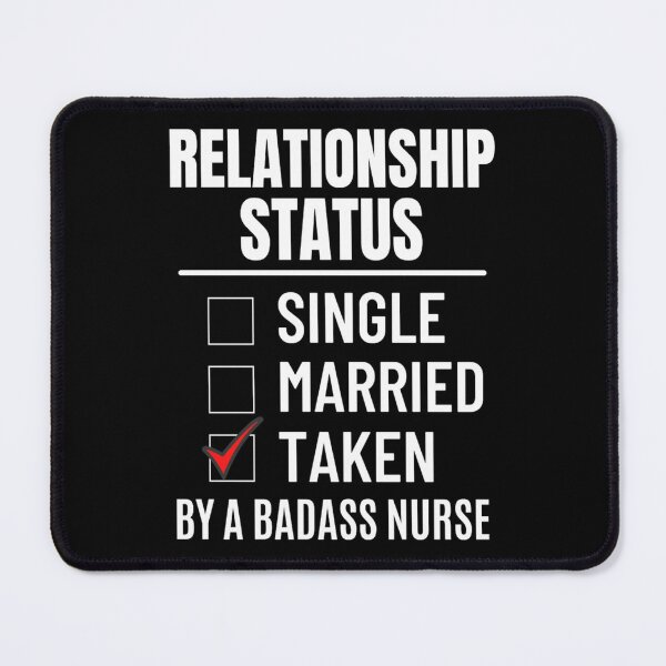 Item preview, Relationship Status Single Married Taken by a Smart and Sexy Badass nurse  - Funny Valentine Sayings designed and sold by chetan786.