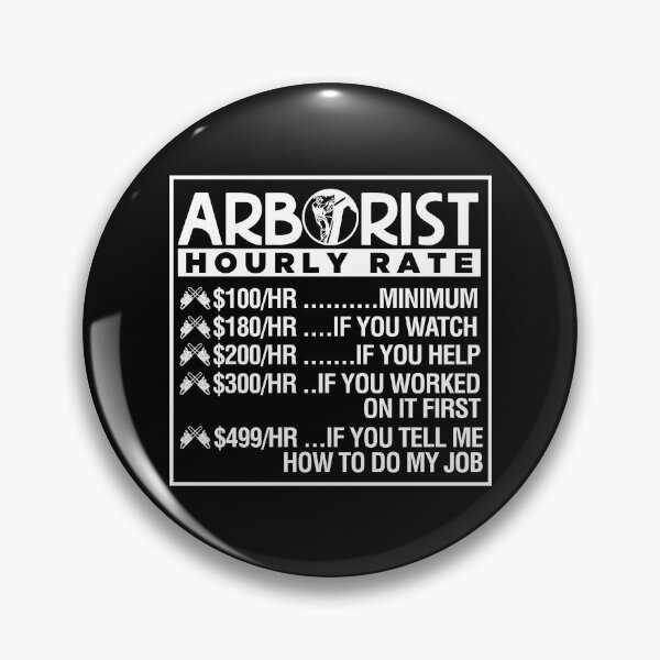 Item preview, Arborist Hourly Rate designed and sold by TopDawgDesigns.