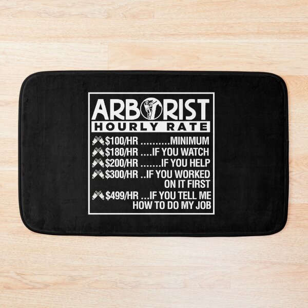 Item preview, Arborist Hourly Rate designed and sold by TopDawgDesigns.