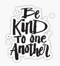 Be Kind to one Another - Kindness Saying Sticker