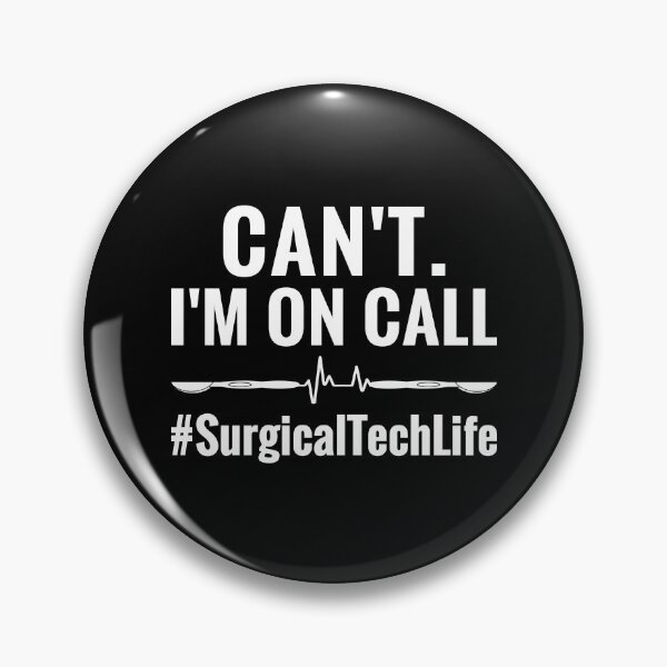 Item preview, Cant I'm On Call Surgical Tech Life designed and sold by TopDawgDesigns.