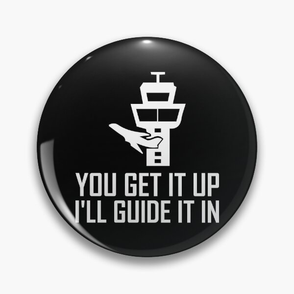 Item preview, Funny Pilot You Get It Up Ill Glide It In designed and sold by TopDawgDesigns.