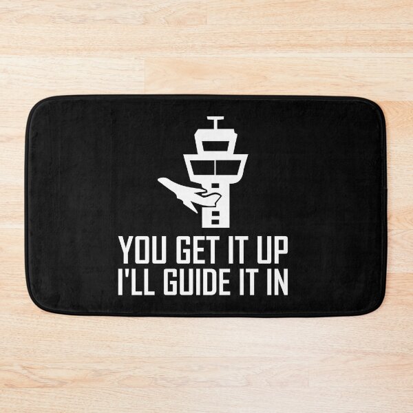 Item preview, Funny Pilot You Get It Up Ill Glide It In designed and sold by TopDawgDesigns.