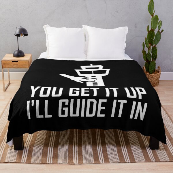 Item preview, Funny Pilot You Get It Up Ill Glide It In designed and sold by TopDawgDesigns.
