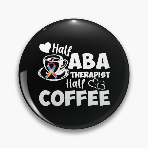 Item preview, Half ABA Therapist Half Coffee Gift designed and sold by TopDawgDesigns.