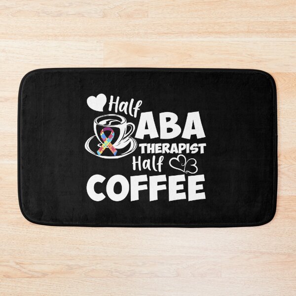 Item preview, Half ABA Therapist Half Coffee Gift designed and sold by TopDawgDesigns.