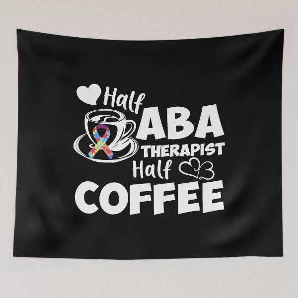 Item preview, Half ABA Therapist Half Coffee Gift designed and sold by TopDawgDesigns.