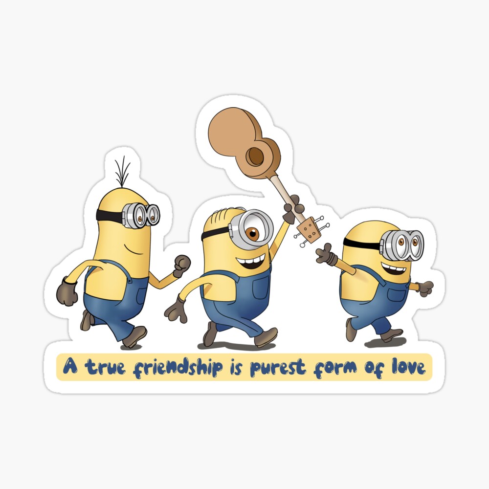 Minions - A true friendship is purest form of love