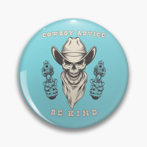 Item preview, Funny 1 Cowboy Advice Be Kind Design with Skull, Hat And PistolsGuns Gifts  for Friends and Far We designed and sold by LaBleuBoutiq.
