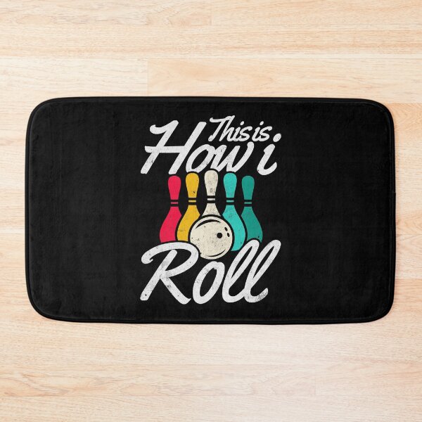 Item preview, This Is How I Roll Funny Bowling Bowler designed and sold by Rebecca-Cruz.