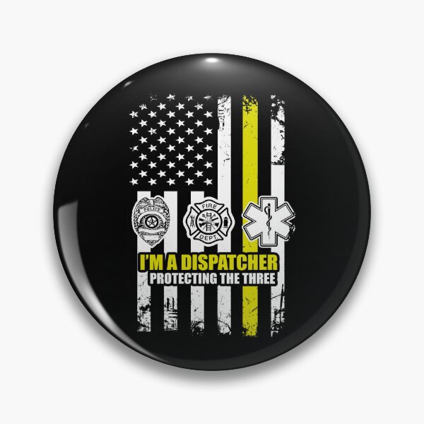 Item preview, I'm A Dispatcher Protecting The Three 911 designed and sold by TopDawgDesigns.