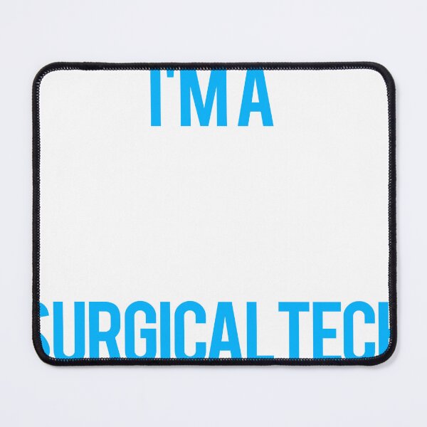 Item preview, I'm A Surgical Tech Funny designed and sold by TopDawgDesigns.