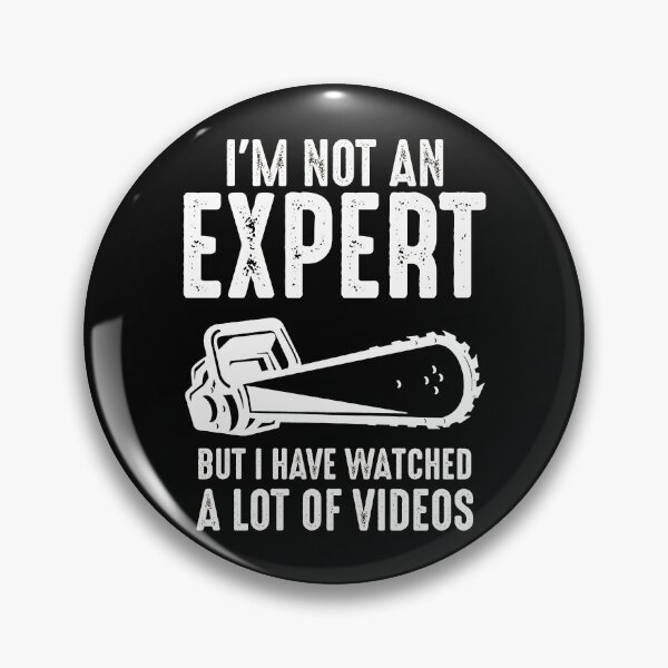Item preview, I'm Not An Expert But I Have Watched A Lot Of Videos designed and sold by TopDawgDesigns.