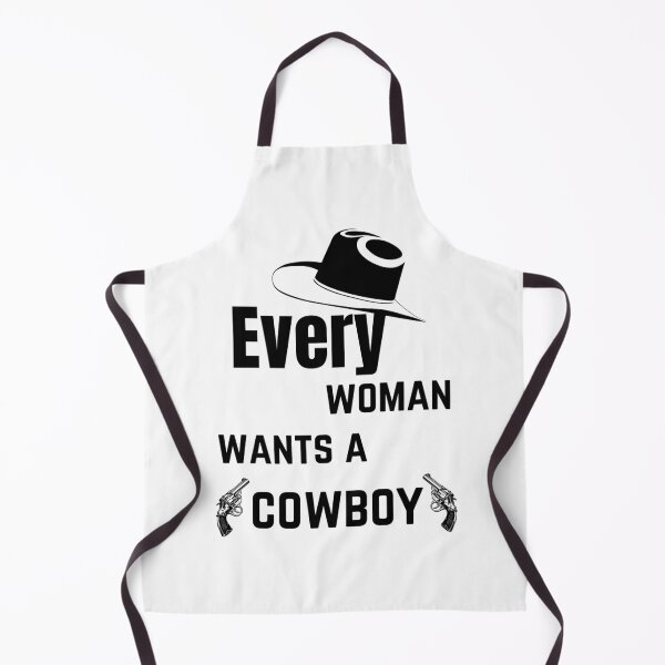 Item preview, Every Women Wants A Cowboy - Cowboy Funny Advice    designed and sold by LaBleuBoutiq.