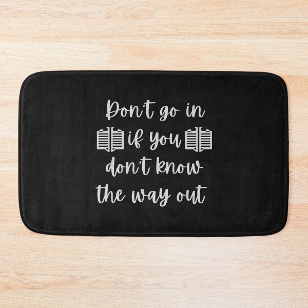 Item preview, Don_t go in if you don_t know the way out - Cowboy Advice   designed and sold by LaBleuBoutiq.