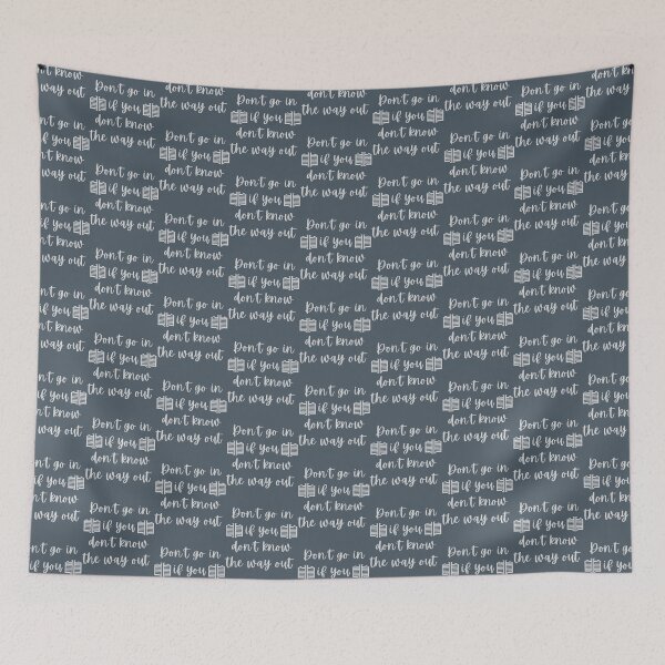 Item preview, Don_t go in if you don_t know the way out - Cowboy Advice   designed and sold by LaBleuBoutiq.