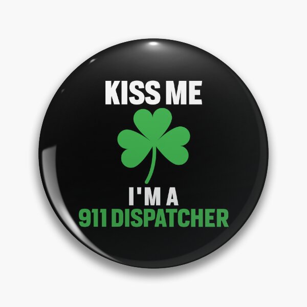 Item preview, Kiss Me I'm A 911 Dispatcher designed and sold by TopDawgDesigns.