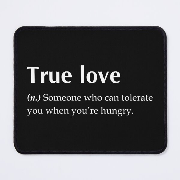 Item preview, Love Quotes True Love Is Someone Who Can Tolerate When You Are Hungry designed and sold by hvdung456.