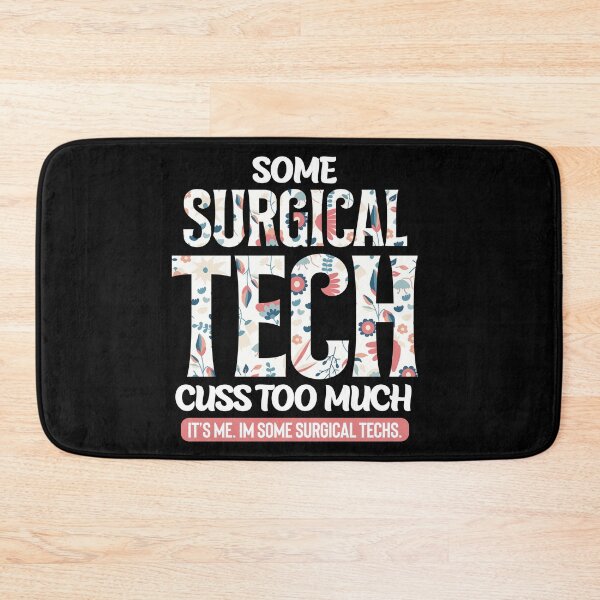 Item preview, Some Surgical Tech Cuss Too Much Funny designed and sold by TopDawgDesigns.