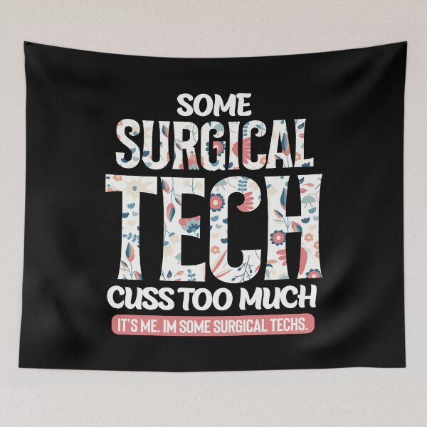 Item preview, Some Surgical Tech Cuss Too Much Funny designed and sold by TopDawgDesigns.