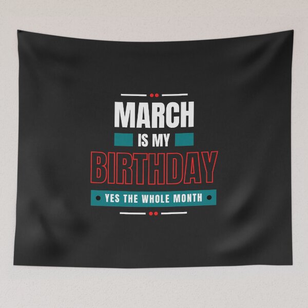 Item preview, March Is My Birthday Yes The Whole Month Funny Birthday designed and sold by Nepaz-Designs.