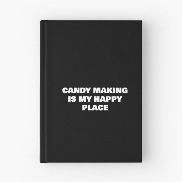 Item preview, CANDY MAKING IS MY HAPPY PLACE designed and sold by joebrad.