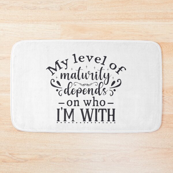 Item preview, My Level of Maturity Depends on Who I'm With designed and sold by Romper65.