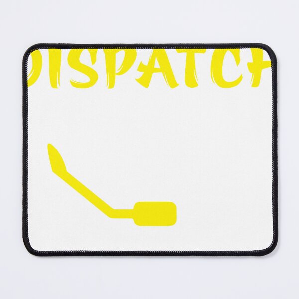 Item preview, Welcome To Dispatch Funny 911 Dispatch designed and sold by TopDawgDesigns.