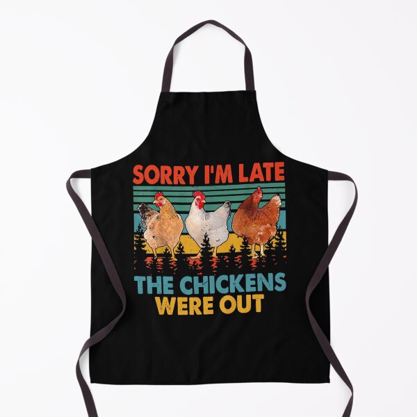 Item preview, Sorry I'm Late The Chickens Were Out Farmer designed and sold by ericrichard059.