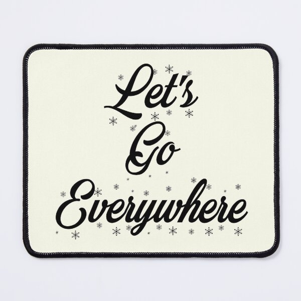 Item preview, Let's Go Everywhere - Outdoor Life | Adventure Lover designed and sold by Delandor.