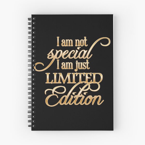 Item preview, i am not special, i am just limited edition designed and sold by Mskathrynne.