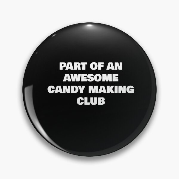 Item preview, PART OF AN AWESOME CANDY MAKING CLUB designed and sold by joebrad.
