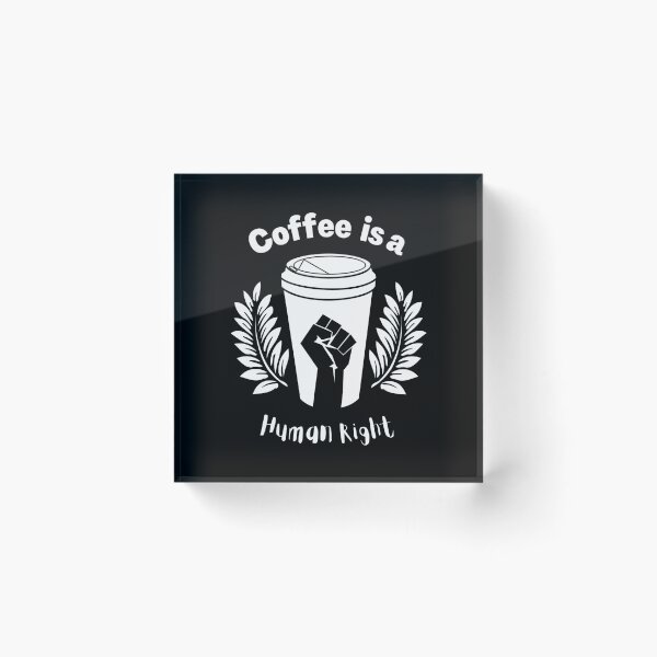 Item preview, Coffee is a human right designed and sold by Leoster.
