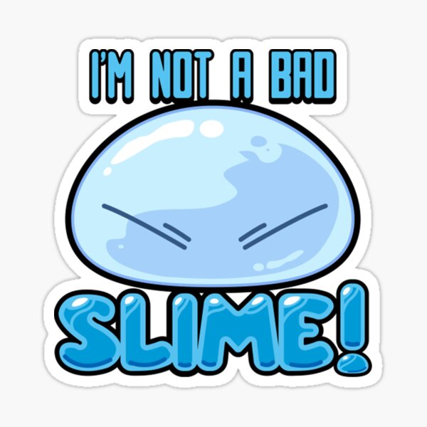 I'm not a bad slime Sticker