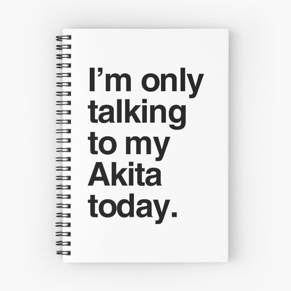 Item preview, I'm Only Talking To My American Akita designed and sold by More Cute Dogs.