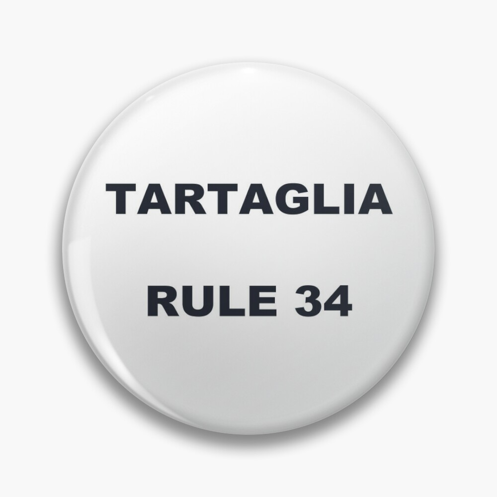 Tartaglia Rule 34