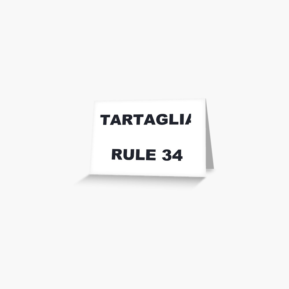 Tartaglia Rule 34