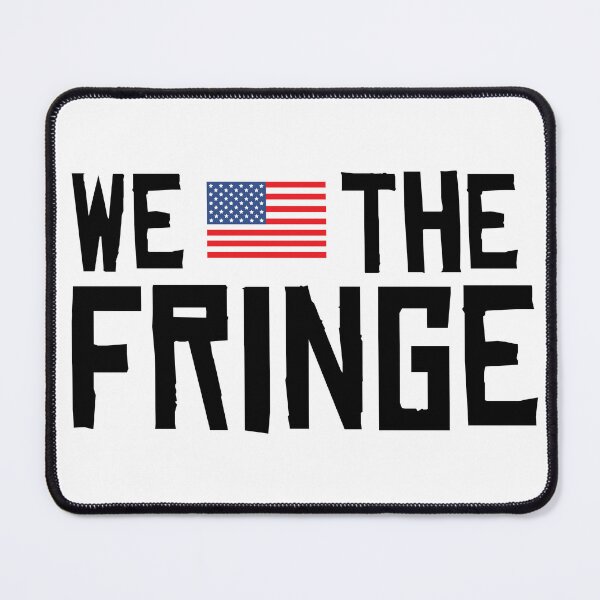 Item preview, We The Fringe USA  Part of the American Minority with Unacceptable Views designed and sold by Blaknbloo.