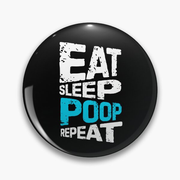 Item preview, eat sleep poop repeat designed and sold by Grafik0.