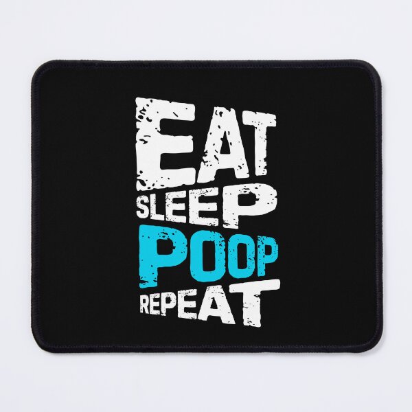 Item preview, eat sleep poop repeat designed and sold by Grafik0.