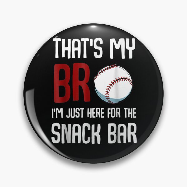 Item preview, That's My Bro I'm Just Here for Snack Bar Funny Baseball designed and sold by Andreberube.