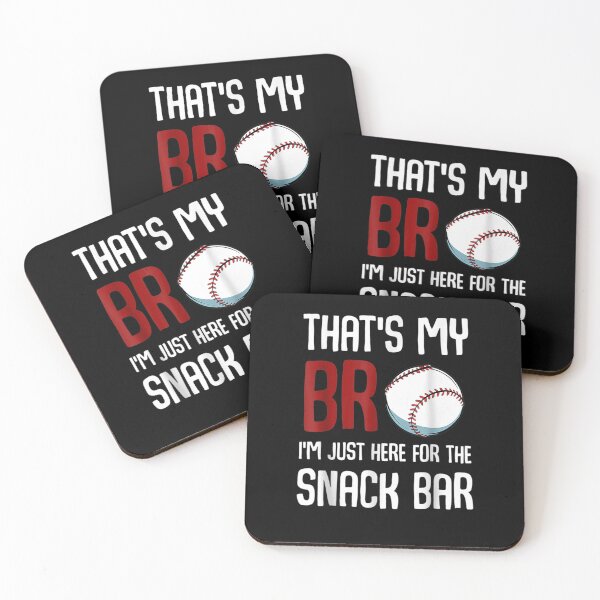 Item preview, That's My Bro I'm Just Here for Snack Bar Funny Baseball designed and sold by Andreberube.