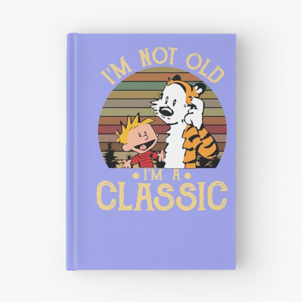 Artikelvorschau, Calvin and Hobbes I&x27;m Not Old I&x27;m a Classic Classic T-Shirt entworfen und verkauft von petwayhydibbenv.