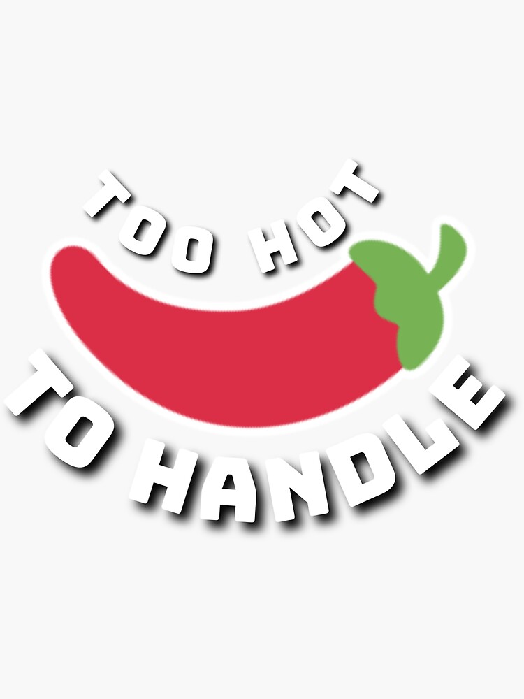 too-hot-to-handle-sticker-for-sale-by-umiska-redbubble