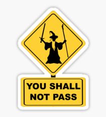You Shall Not Pass Sticker