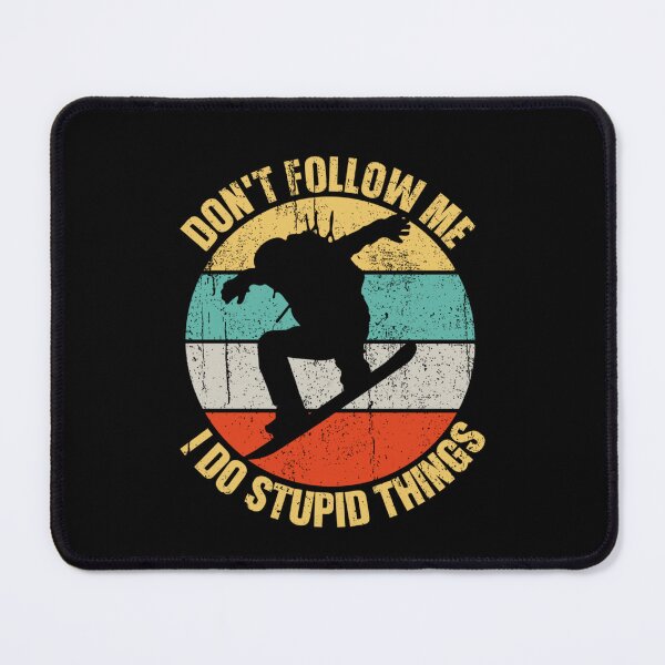 Item preview, Don't Follow Me I Do Stupid Things Snowboard Retro designed and sold by johnsimonart.
