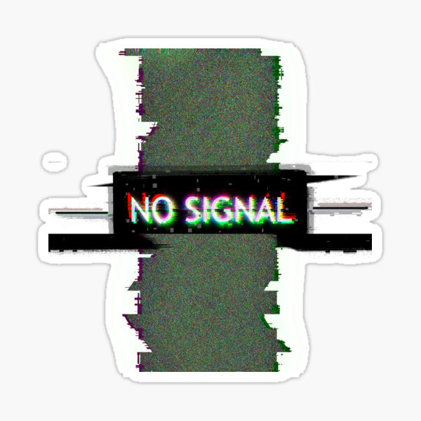 No Signal Sticker