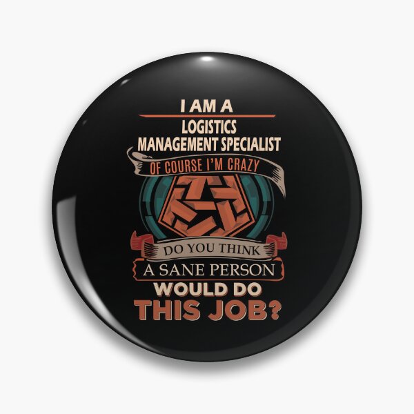 Item preview, Logistics Management Specialist T Shirt - Sane Person Job Gift Item Tee designed and sold by vonnie38uo.