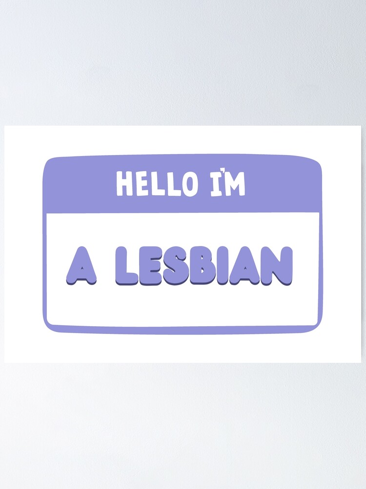 Póster «Hola, soy lesbiana - Etiqueta de identificación con nombre lindo y  divertido Lesbiana» de designite | Redbubble
